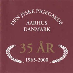 Den Jyske Pigegarde - Jubilæum 35 År