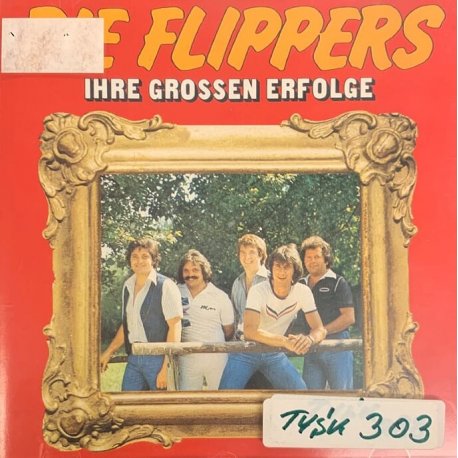 Die Flipper - Ihre Grossen Erfolge